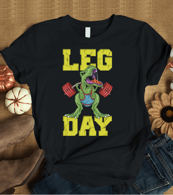 T-Shirt: Leg Day Dinosaur Weight Lifter Squat Barbell Training T-Shirt Leg Day Dinosaur Weight Lifter Squat Barbell Training T-Shirt