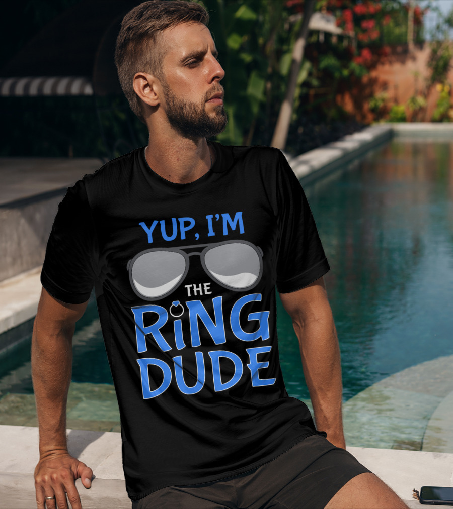 Yup I'm The Ring Dude Wedding Bearer Sunglasses Fun T-Shirt