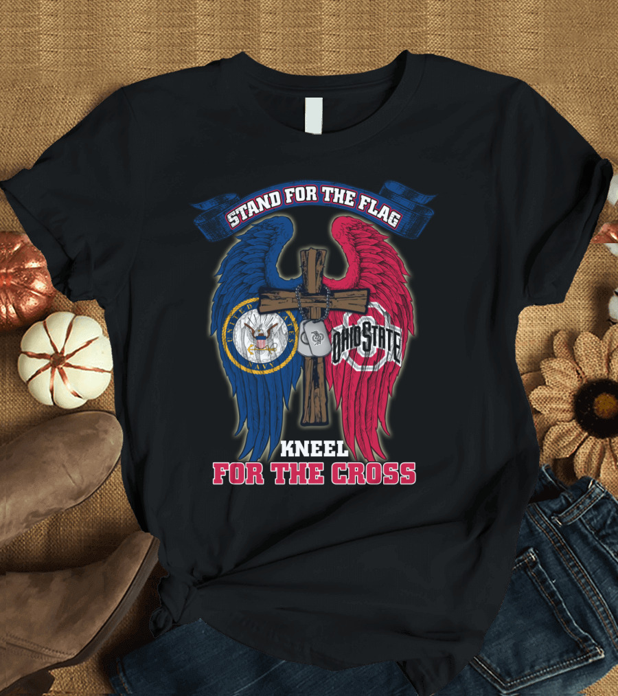 Stand For The Flag Kneel For The Cross Us Navy Ohio State Buckeyes T-Shirt
