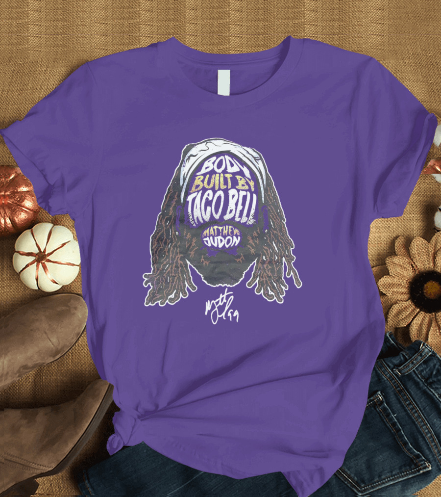 Body Built By Taco Bell Matthew Judon T-Shirt