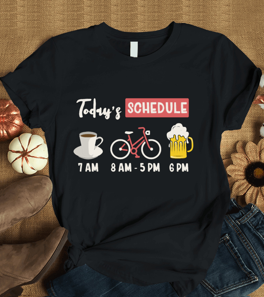 Today's Schedule Coffee Cycling Beer Funny Print T-Shirt