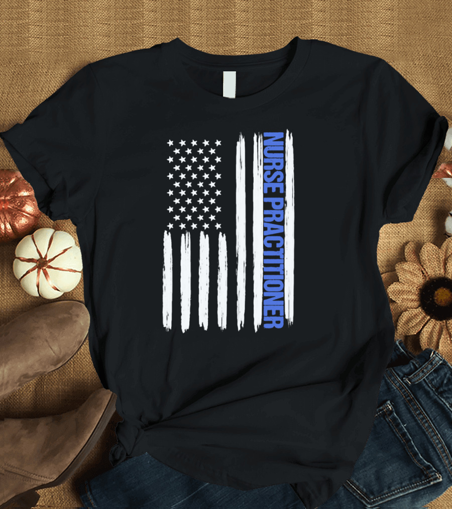 Nurse Practitioner Blue Line Distressed American Flag T-Shirt
