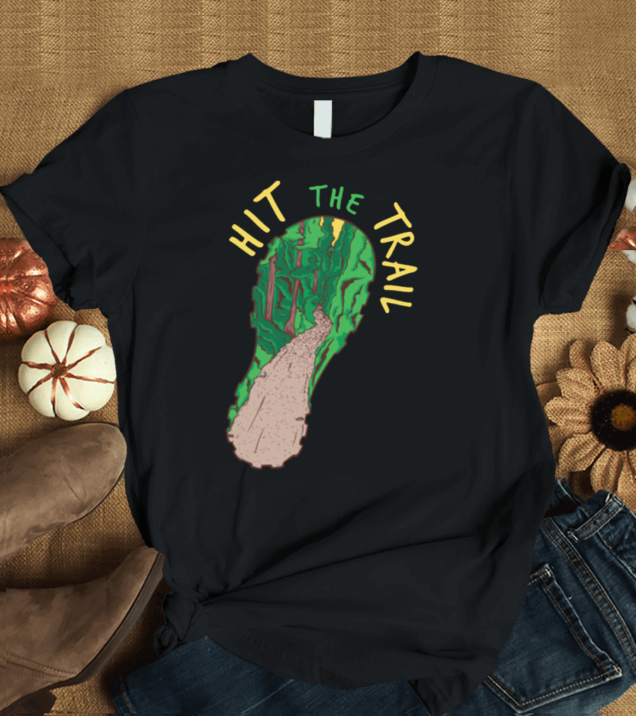 Hit the Trail Running Trail Footprint Pathway Forest Adventure T-Shirt