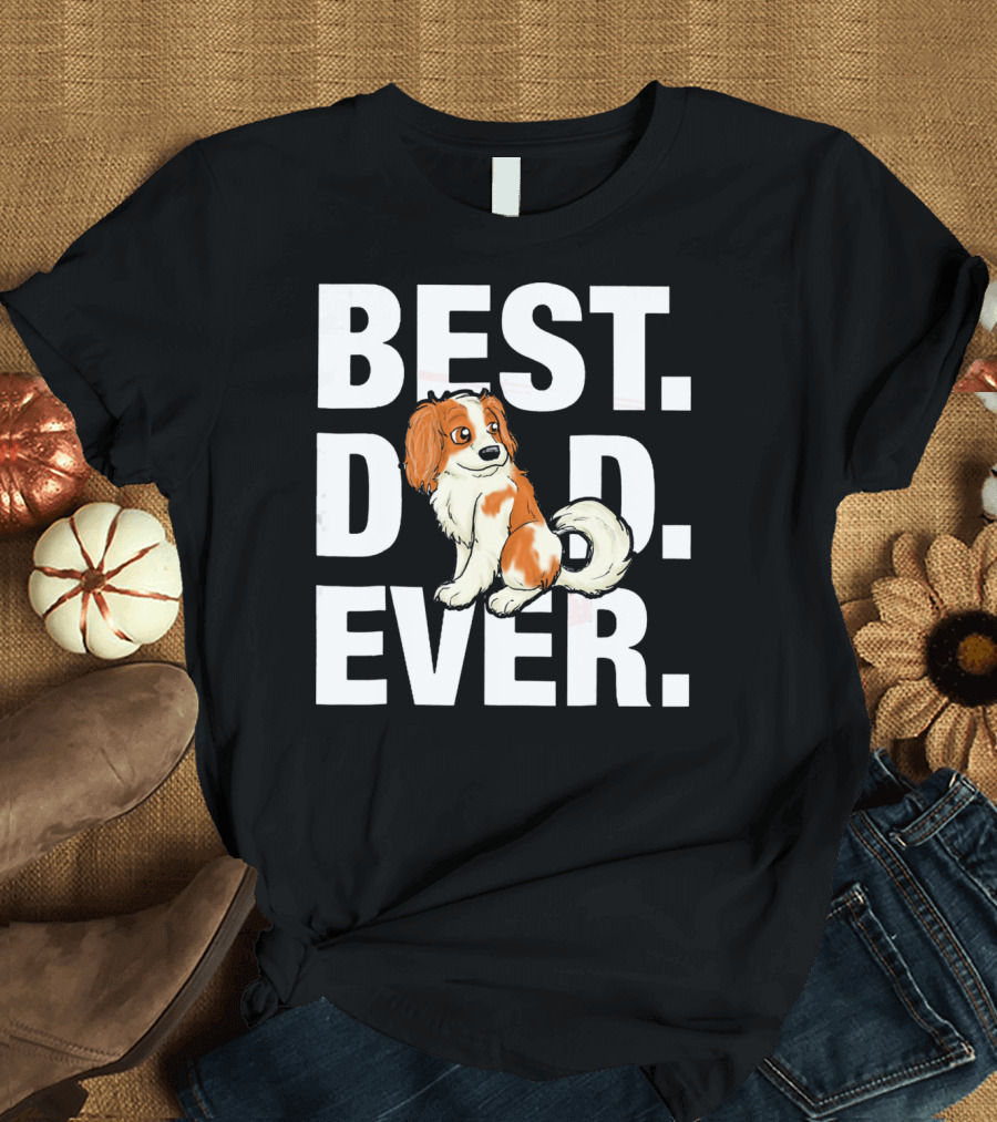 BEST DAD EVER Cavalier King Charles Spaniel T-Shirt