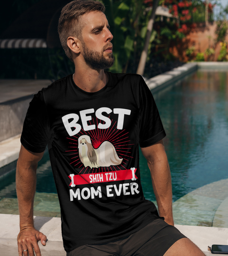 Best Shih Tzu Mom Ever T-Shirt