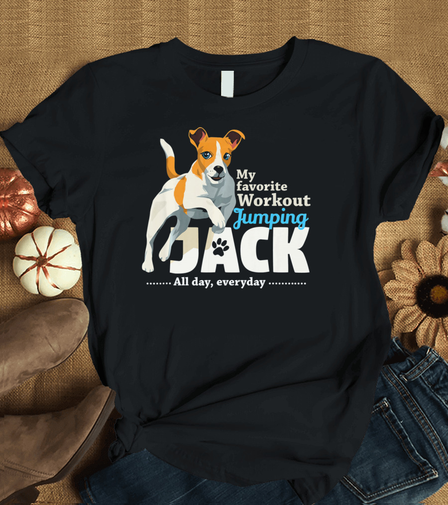 My Favorite Workout Jumping Jack Russell All Day Everyday T-Shirt