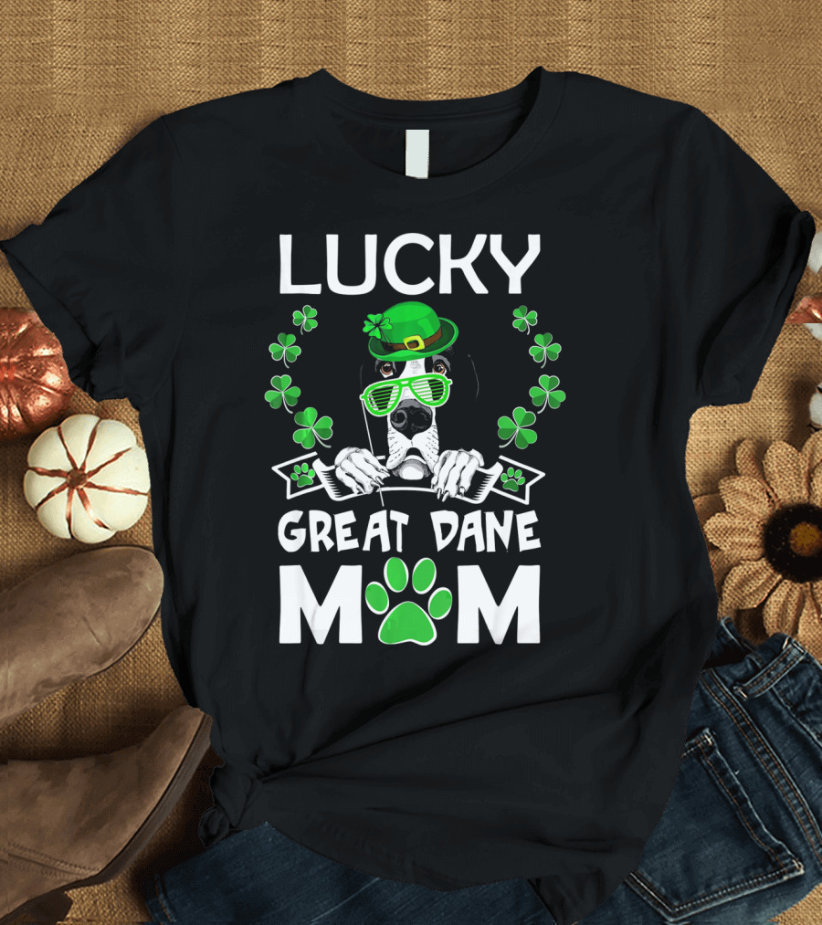 Lucky Great Dane Mom St Patricks Day Fun T-Shirt
