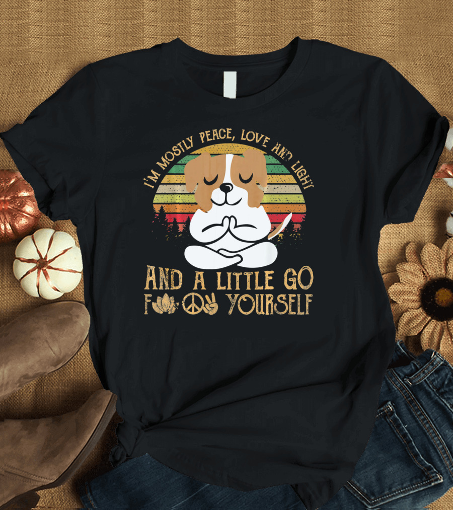 I'm Mostly Peace Love and Light Jack Russell Dog And a Little Go F Yourself T-Shirt