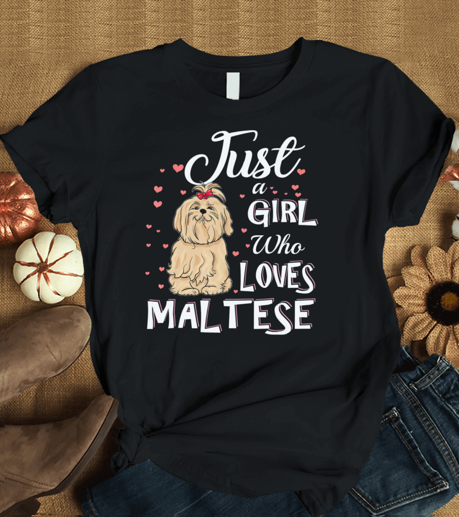 Just a Girl Who Loves Maltese with Cute Puppy Surrounded by Hearts T-Shirt