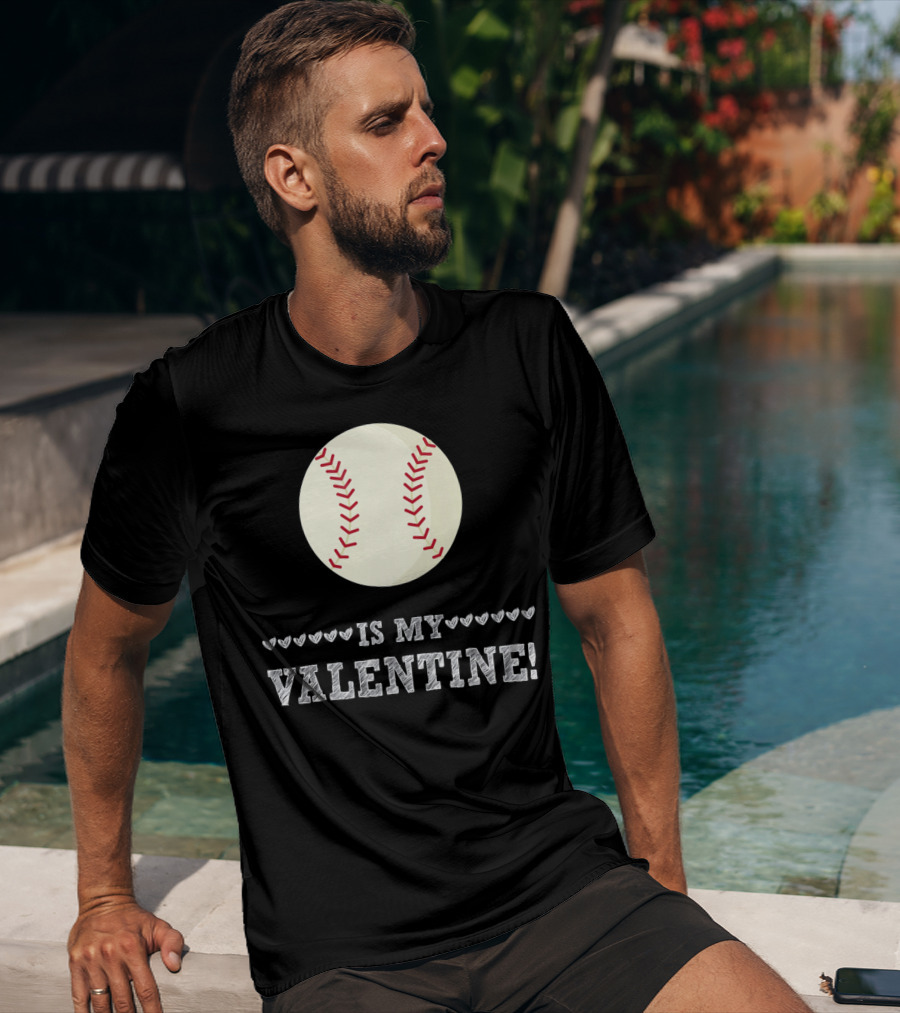 Baseball Is My Valentine Funny Sports Hearts T-Shirt