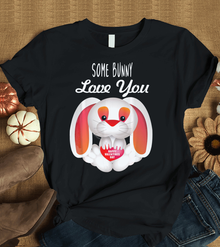 Some Bunny Love You Happy Valentines Day T-Shirt