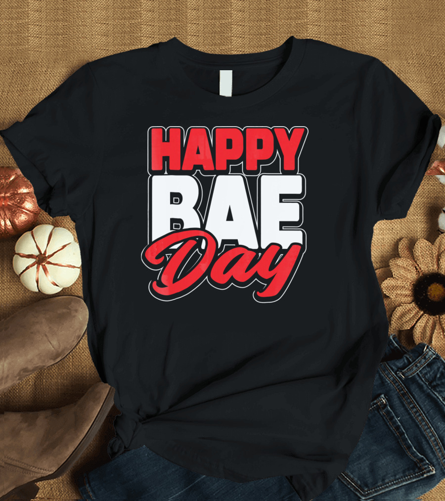 Happy Bae Day Couples His Her Valentine's Day T-Shirt