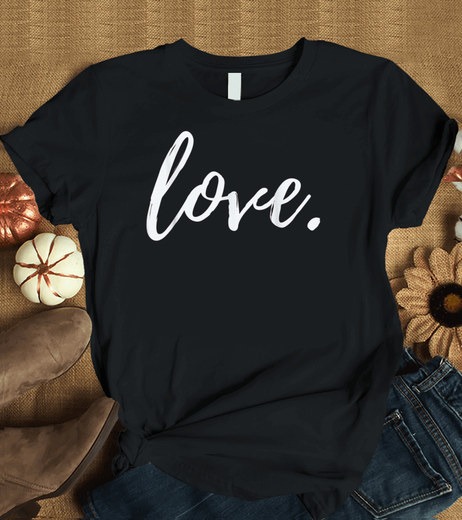 Cute Cursive Love Valentines Day Love T-Shirt