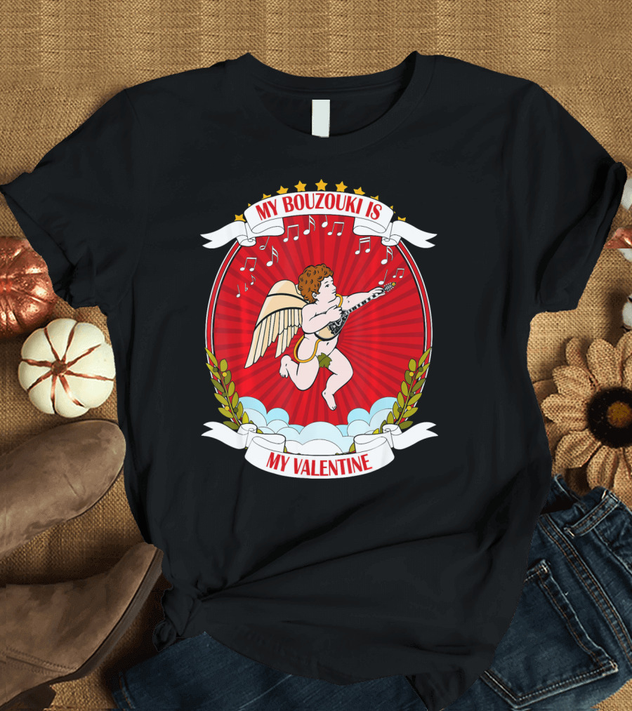 My Bouzouki Is My Valentine Cherub with Wings and Musical Notes T-Shirt