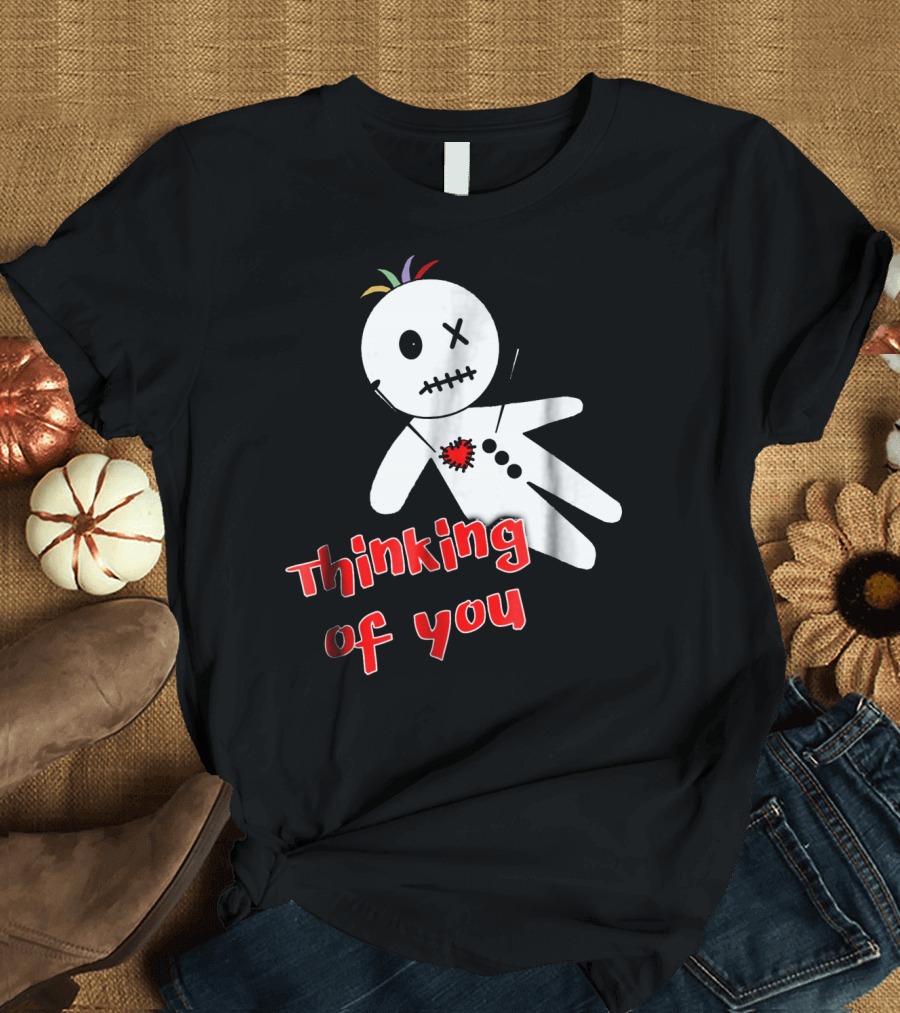 Thinking of You Funny Anti Valentine Voodoo Doll T-Shirt