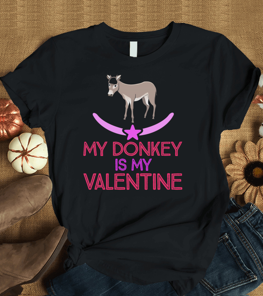 My Donkey Is My Valentine T-Shirt