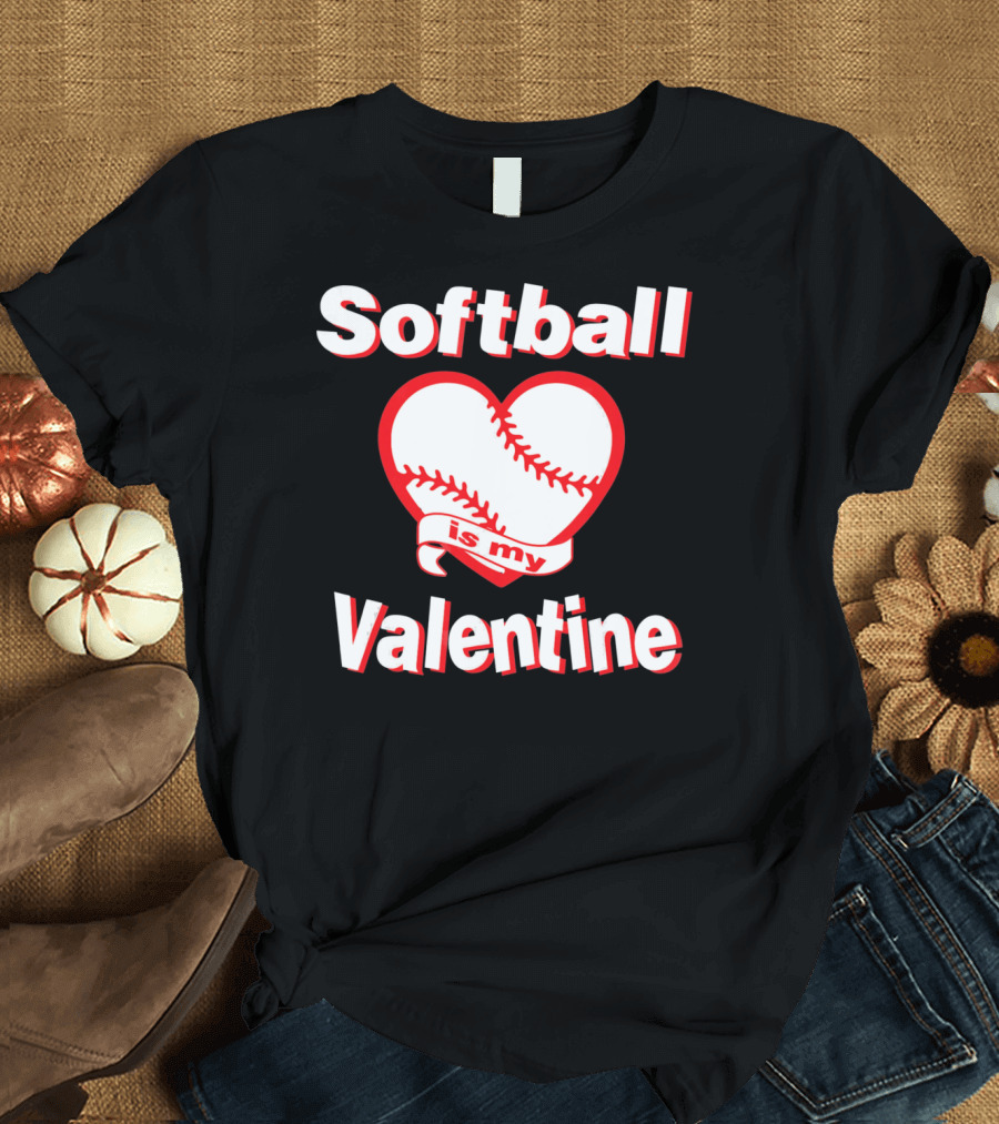 Girls Funny Cute Softball is My Valentine T-Shirt