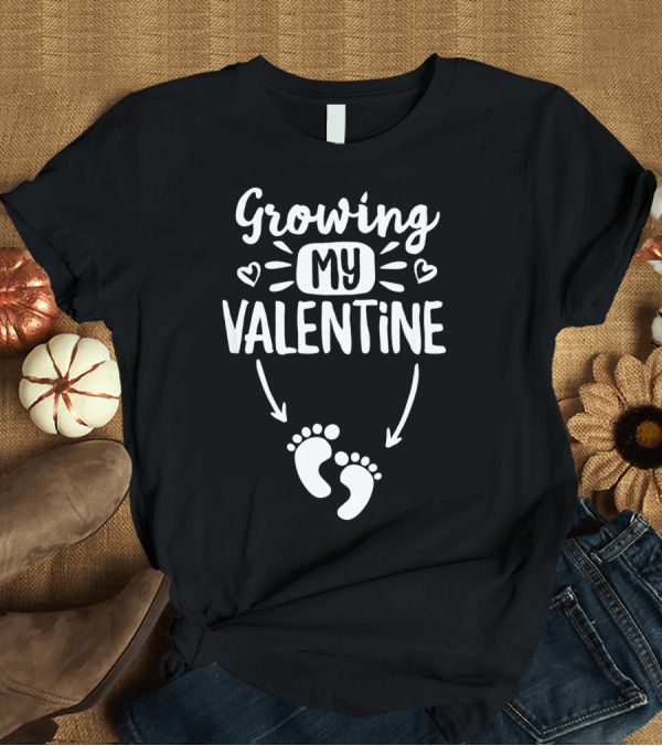 T-Shirt: Growing My Valentine Pregnancy Announcement with Baby Footprints and Hearts T-Shirt Growing My Valentine Pregnancy Announcement with Baby Footprints and Hearts T-Shirt