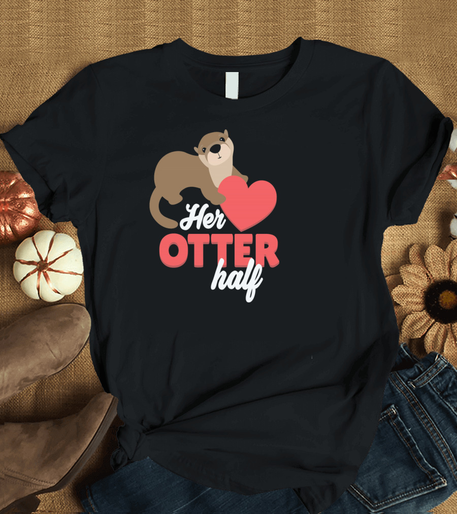 Her Otter Half Cute Valentine Heart T-Shirt