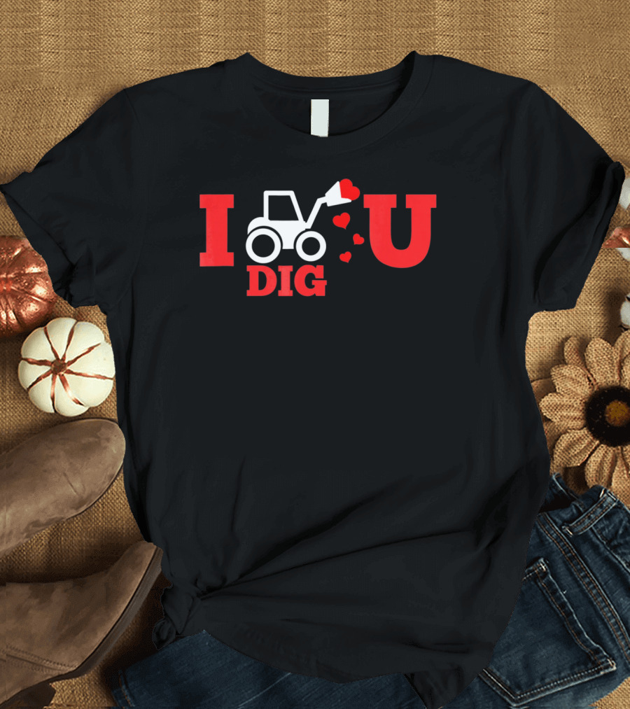 I Dig U Valentine's Day with Hearts and Tractor T-Shirt