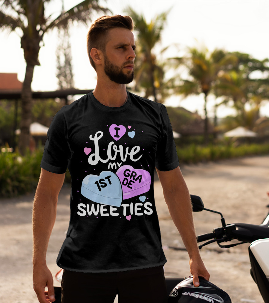 I Love My 1st Grade Sweeties Hearts T-Shirt