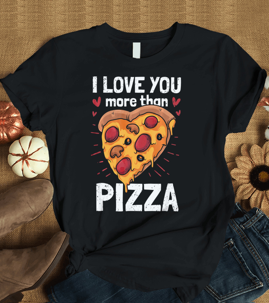 I Love You More Than Pizza Valentine Heart Pepperoni Slice T-Shirt