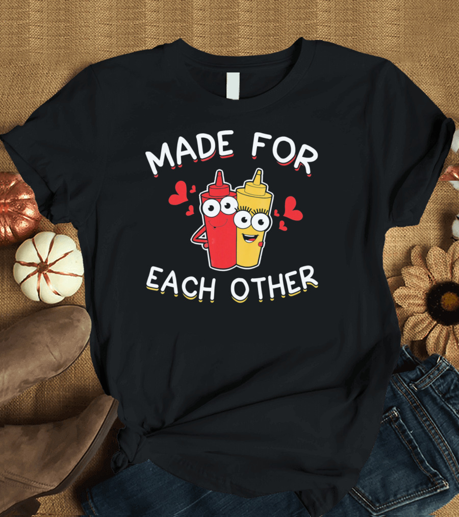 Made For Each Other Ketchup and Mustard with Hearts T-Shirt