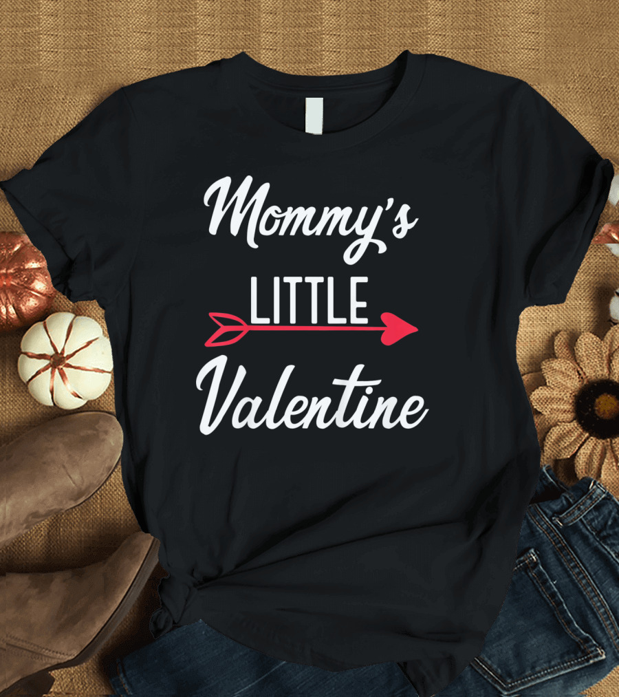 Mommy's Little Valentine Arrow Heart Kids Mommy and Me Valentines T-Shirt
