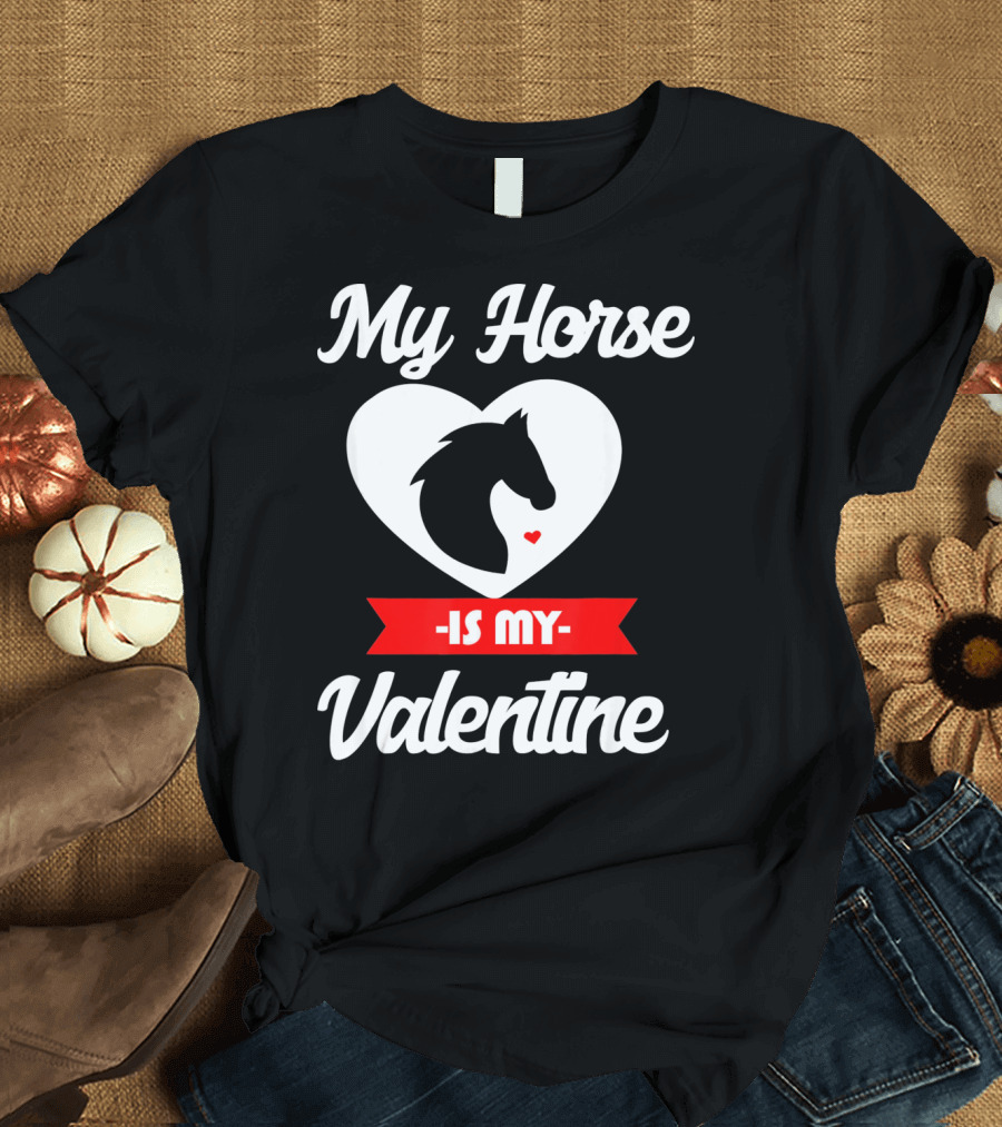 My Horse Is My Valentine Heart Silhouette Cowgirl Cowboy T-Shirt