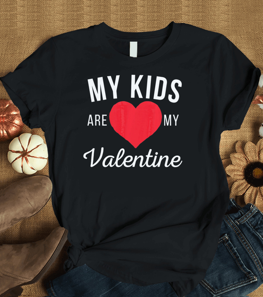 My Kids Are My Heart Valentine T-Shirt