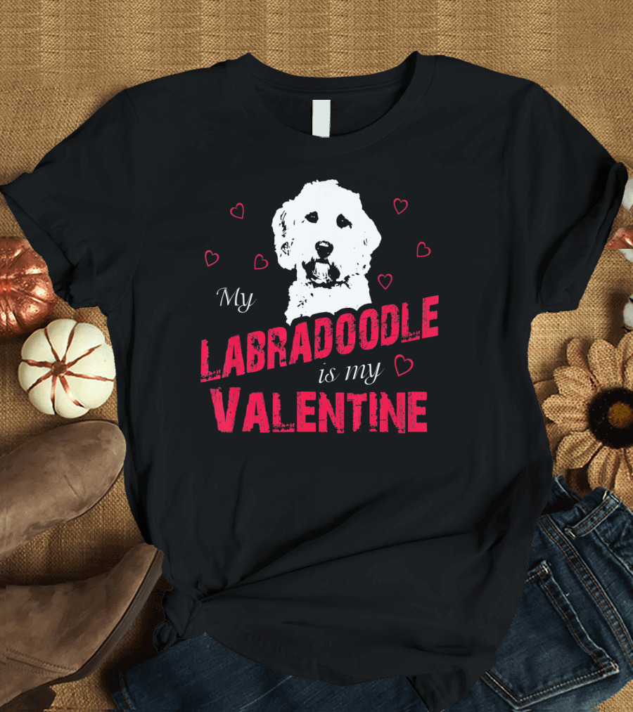 My Labradoodle Is My Valentine with Hearts and Dog T-Shirt