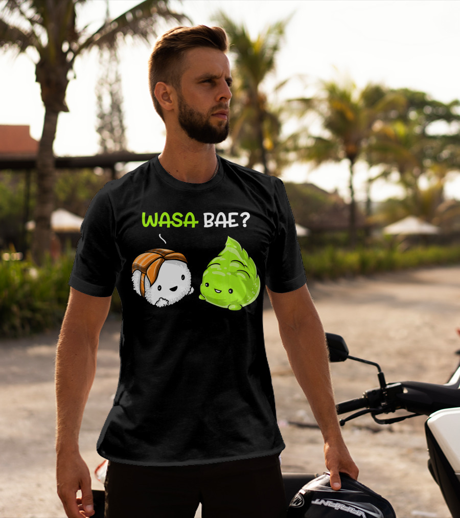 Wasa Bae Sushi Wasabi Cute Japanese Food T-Shirt