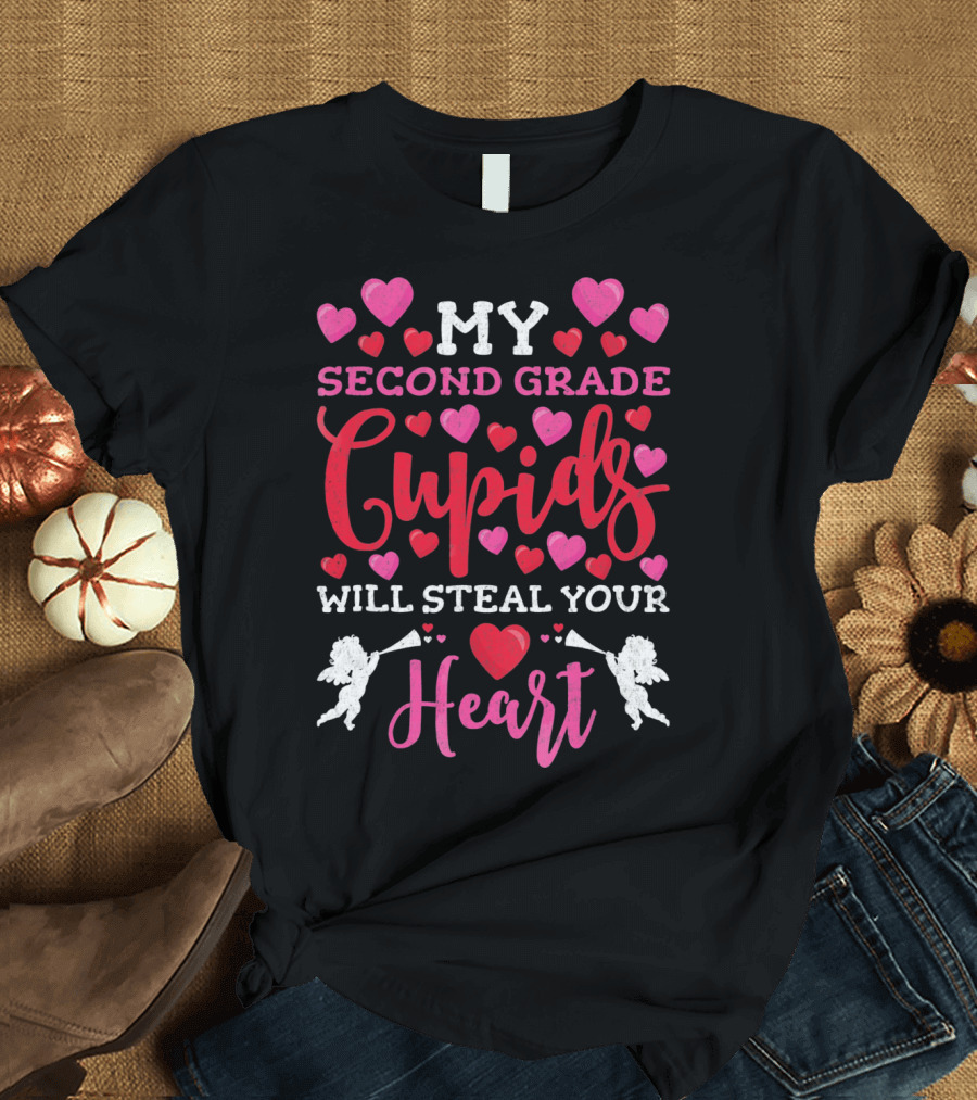 My Second Grade Cupids Will Steal Your Heart T-Shirt