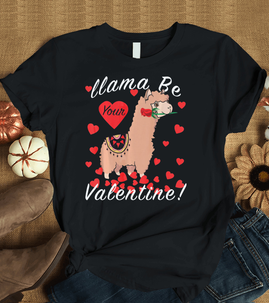 Llama Be Your Valentine Cute Llama Hearts T-Shirt
