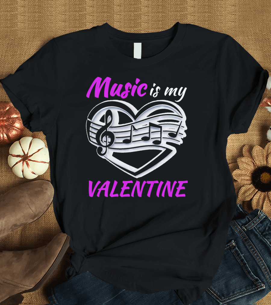 Music is My Valentine Heart with Treble Clef and Notes T-Shirt