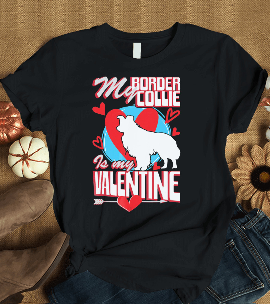 My Border Collie Is My Valentine Hearts T-Shirt