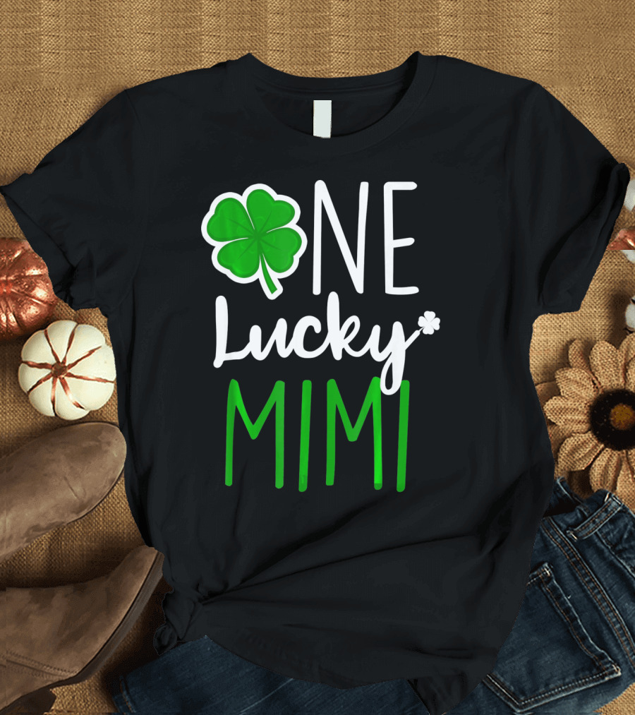 One Lucky Mimi St Patricks Day Shamrock T-Shirt