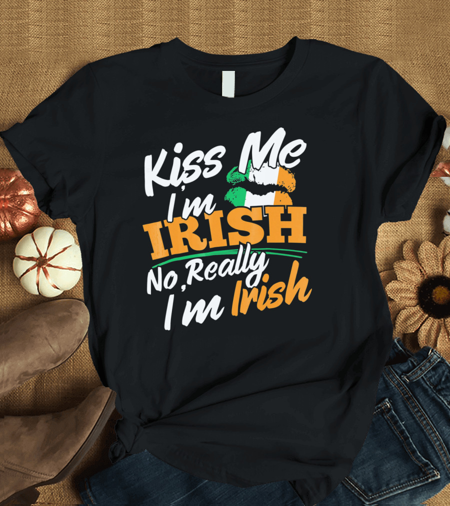 Kiss Me I'm Irish No Really I'm Irish With Irish Flag Lips T-Shirt