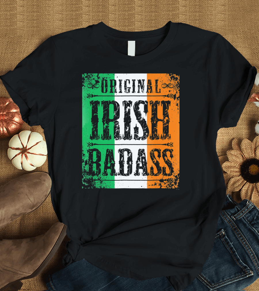 Original Irish BadAss Flag St Paddy Day T-Shirt