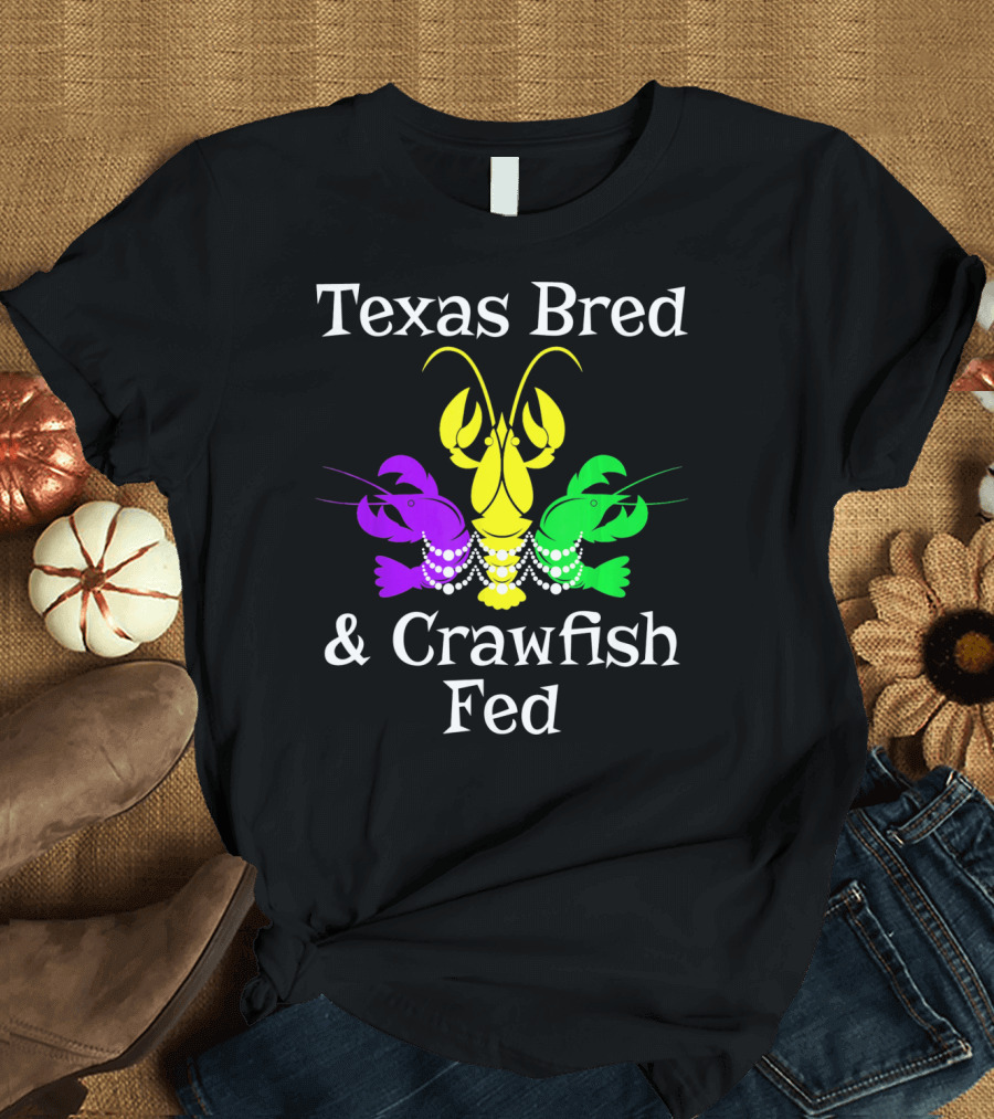 Texas Bred Crawfish Beads Mardi Gras Fat Tuesday T-Shirt