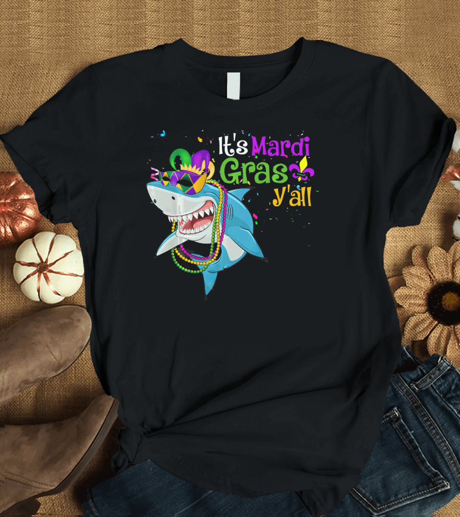 It's Mardi Gras Y'all Beads Mask Shark Fleur-de-Lis T-Shirt