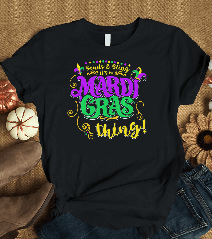 Beads Bling It's a Mardi Gras Thing Fleur-De-Lis Colorful T-Shirt