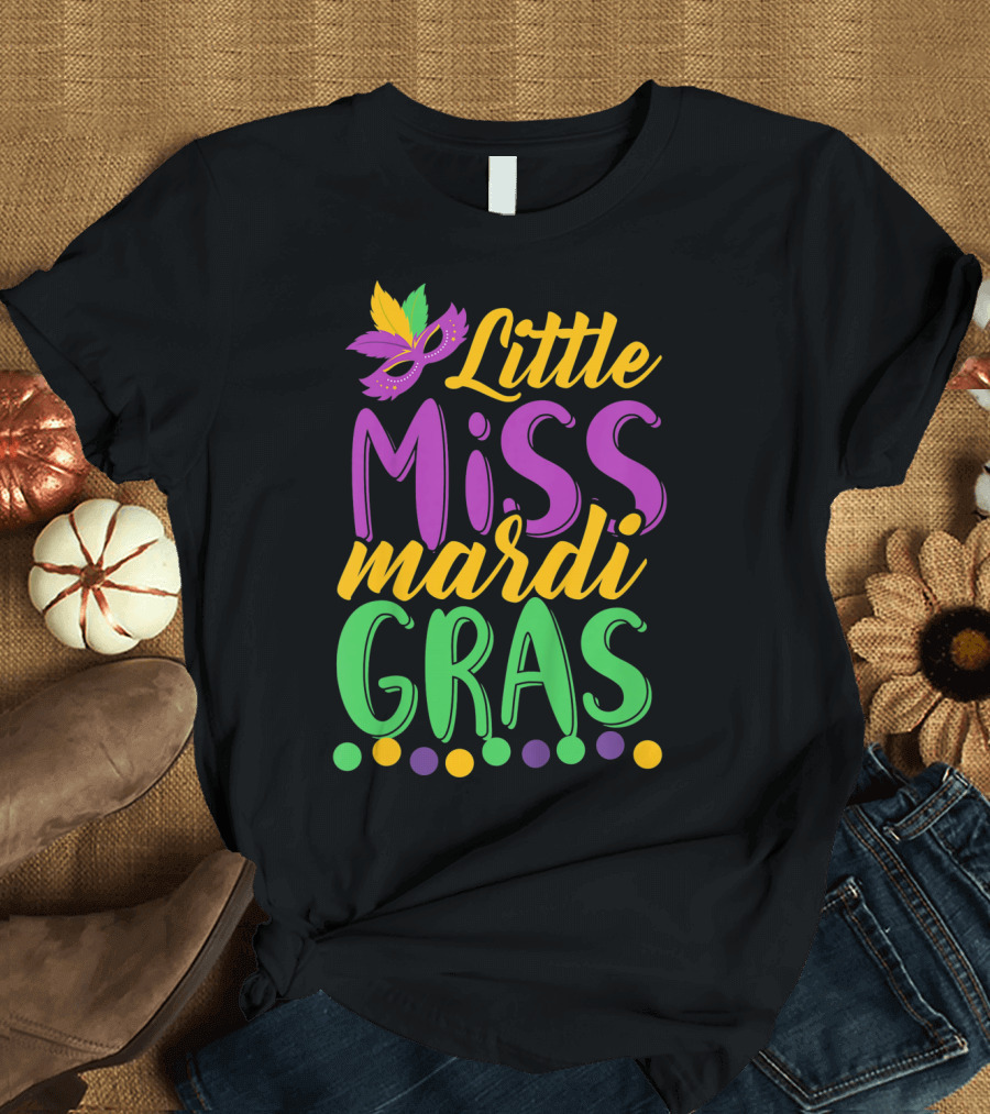 Little Miss Mardi Gras Funny Mardi Mask Feathers Colorful Dots T-Shirt