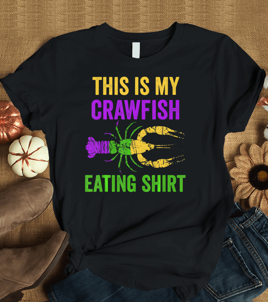 This Is My Crawfish Eating Shirt Funny Mardi Gras T-Shirt