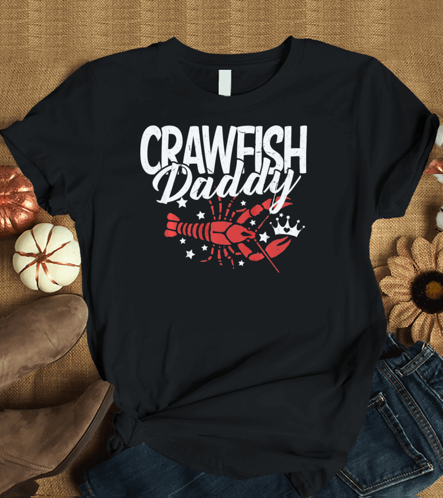 Crawfish Daddy Cajun Boil Crayfi Stars Crown T-Shirt