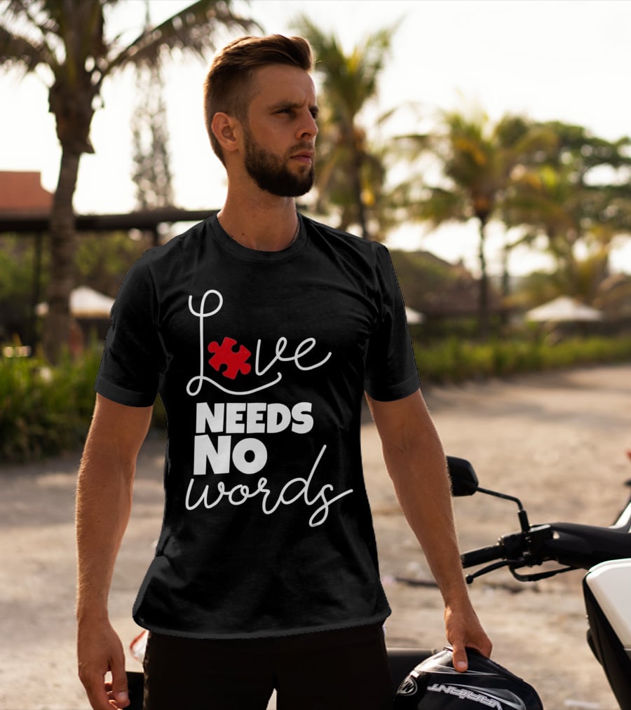 Love Needs No Words Autism Puzzle Piece T-Shirt