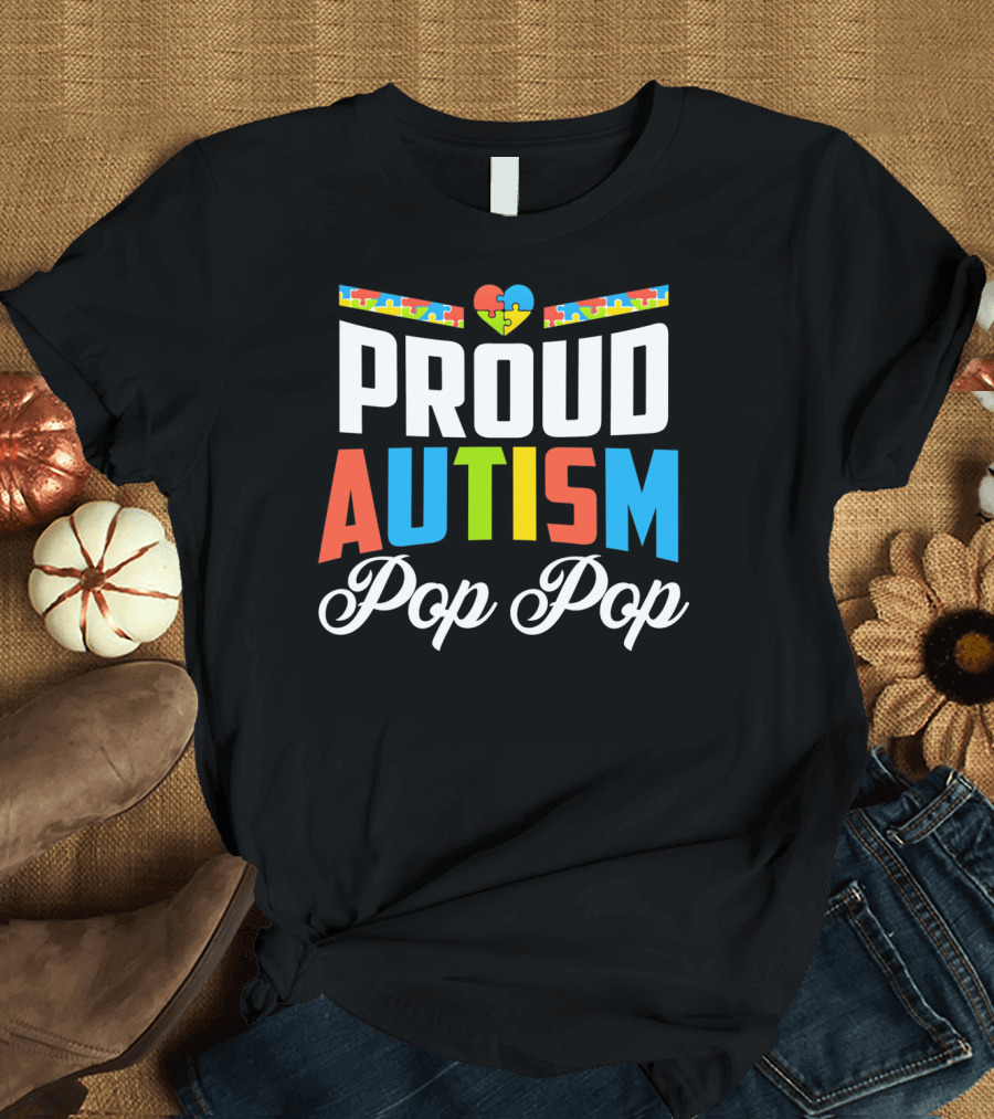 Proud Autism Pop Pop Puzzle Heart Awareness Support T-Shirt