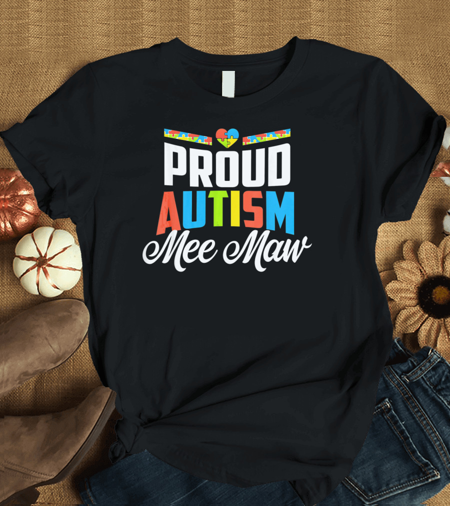 Proud Autism Mee Maw Puzzle Heart Awareness Support T-Shirt