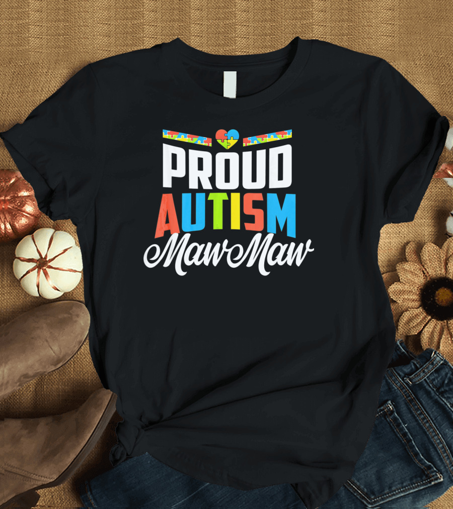 Proud Autism Maw Maw Heart Puzzle Piece Awareness Support T-Shirt