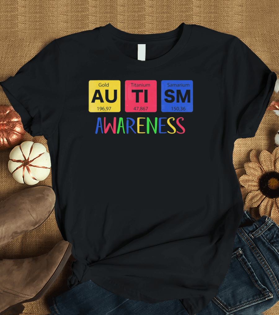 Autism Awareness Gold Titanium Samarium Periodic Elements T-Shirt